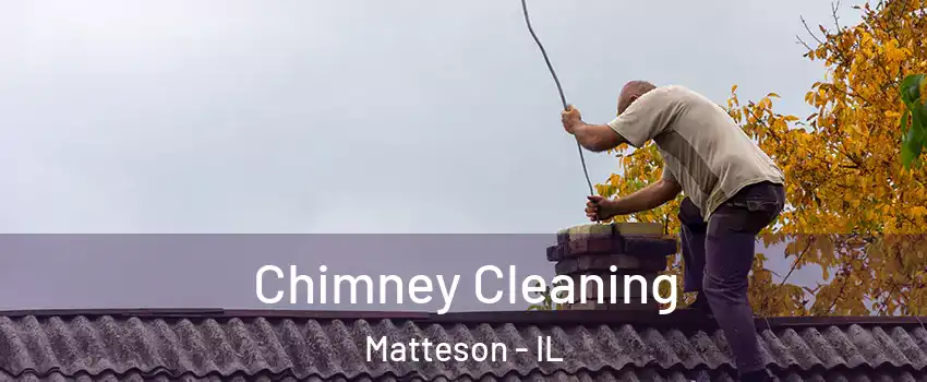  Chimney Cleaning Matteson - IL