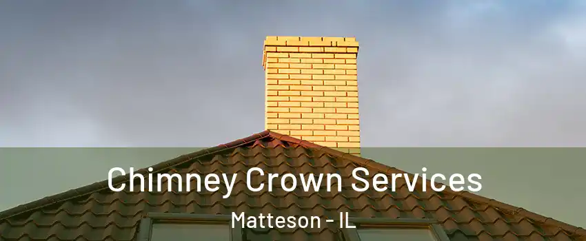 Chimney Crown Services Matteson - IL