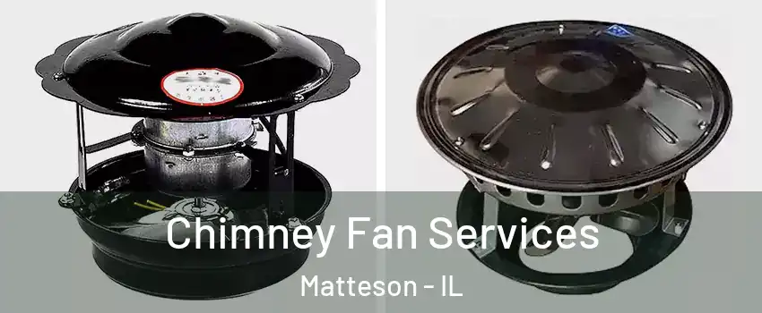  Chimney Fan Services Matteson - IL