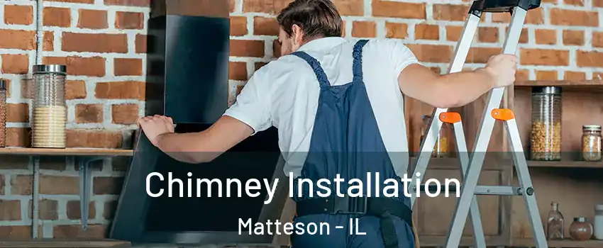  Chimney Installation Matteson - IL