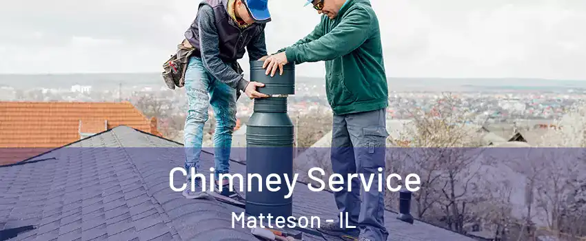  Chimney Service Matteson - IL