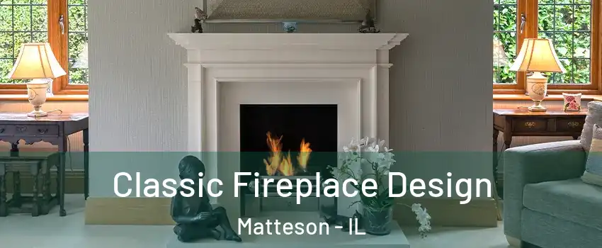  Classic Fireplace Design Matteson - IL