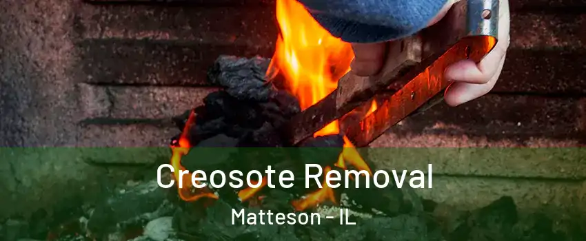 Creosote Removal Matteson - IL