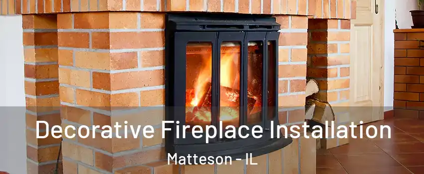  Decorative Fireplace Installation Matteson - IL