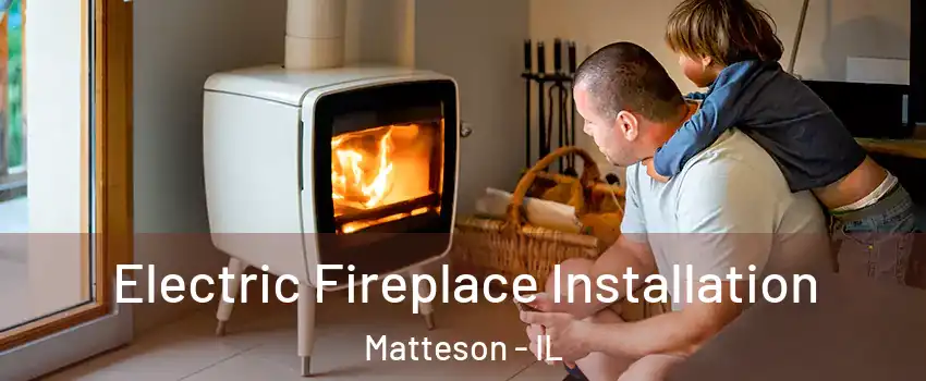  Electric Fireplace Installation Matteson - IL