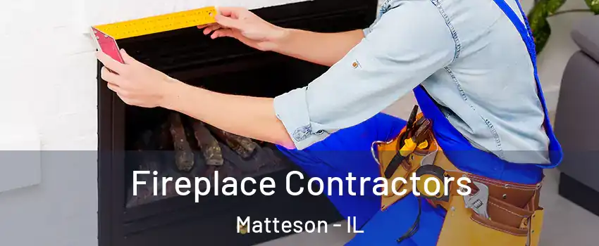  Fireplace Contractors Matteson - IL