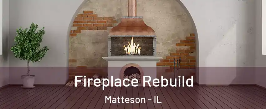  Fireplace Rebuild Matteson - IL