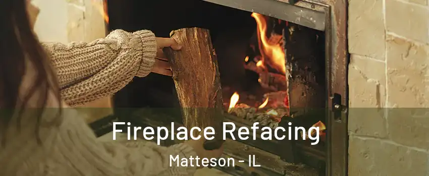  Fireplace Refacing Matteson - IL