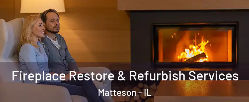 Fireplace Restore & Refurbish Services Matteson - IL