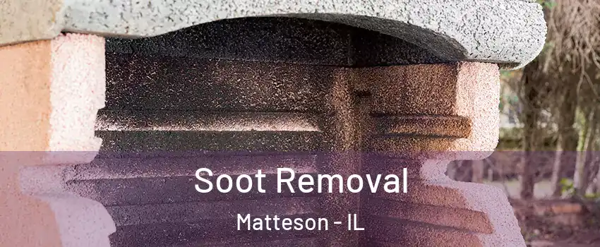  Soot Removal Matteson - IL