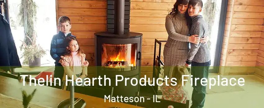  Thelin Hearth Products Fireplace Matteson - IL